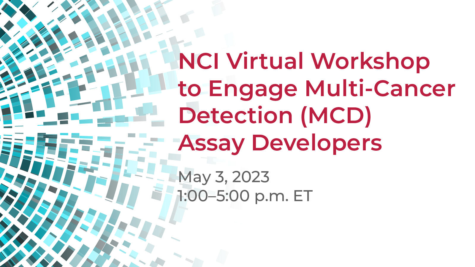 Register for the NCI Virtual Workshop to Engage Multi-Cancer Detection (MDC) Assay Developers