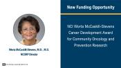 New Funding Opportunity: NCI Worta McCaskill-Stevens Career Development Award for Community Oncology and Prevention Research